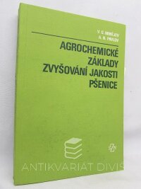 Minějev, V. G., Pavlov, A. N., Agrochemické základy zvyšování jakosti pšenice, 1984