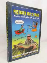 Hofman, Zdeněk, Postrach vod se vrací aneb Rybářská knížka, 2008