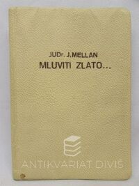 Mellan, Jaroslav, Mluviti zlato…, 1941