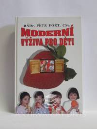 Fořt, Petr, Moderní výživa pro děti, 2000