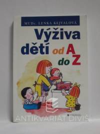 Kejvalová, Lenka, Výživa dětí od A do Z, 2005
