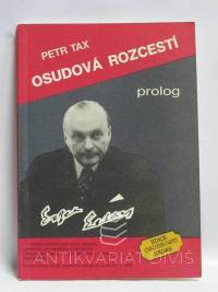 Tax, Petr, Osudová rozcestí a Evžen Erban - prolog, 1992