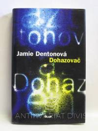 Dentonová, Jamie, Dohazovač, 2008