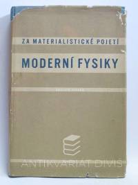 kolektiv, autorů, Za materialistické pojetí moderní fysiky - sborník článků, 1952