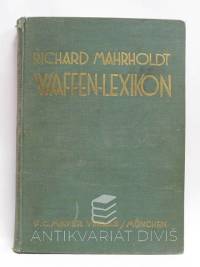 Mahrholdt, Richard, Waffen-Lexikon für Jäger und Schützen, 1937