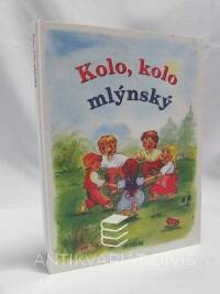 kolektiv, autorů, Kolo, kolo mlýnský, 2006