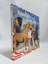 kolektiv, autorů, Američtí koně snů, 2008