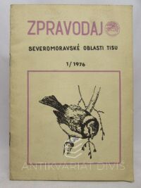 kolektiv, autorů, Zpravodaj severomoravské oblasti tisu v Ostravě 1/1976, 1976