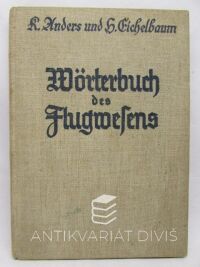 Anders, Karl, Eichelbaum, Hans, Wörterbuch des Flugwesens, 1937