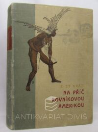 Vráz, Enruqie Stanko, Na příč rovníkovou Amerikou: Cestopisné črty, 1900