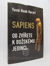 Harari, Yuval Noah, Sapiens: Od zvířete k božskému jedninci, 2013