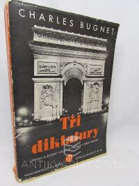 Bugnet, Charles, Tři diktatury: Zápas o řízení války ve Francii v roce 1914-1918, 1940