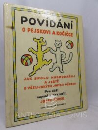 Čapek, Josef, Povídání o pejskovi a kočičce: Jak spolu hospodařili a ještě o všelijakých jiných věcech, 1965