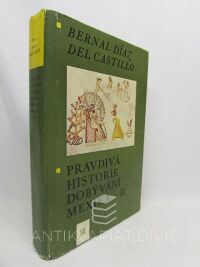 Castillo, Bernal Díaz del, Pravdivá historie dobývání Mexika II, 1980