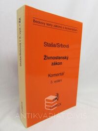 Srbová, Irena, Staša, Josef, Zákon o živnostenském podnikání (živnostenský zákon) a předpisy související: Komentář, 2002