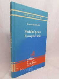 Tomeš, I., Koldinská, K., Sociální právo Evropské unie, 2003