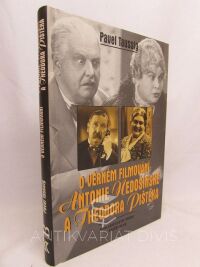 Taussig, Pavel, O věrném filmování Antonie Nedošínské a Theodora Pištěka, 2002