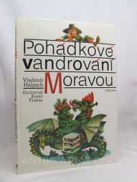 Hulpach, Vladimír, Pohádkové vandrování Moravou, 1998