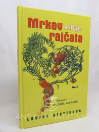 Riottevová, Louise, Mrkev miluje rajčata: Tajemství úspěšného zahrádkáře, 2001