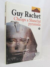 Rachet, Guy, Cheops a Sluneční pyramida, Cheopsův kamenný sen , Chefrén a Didufri: Nekonečná pyramida , Chefrén a pyramida u Sfingy , 2001