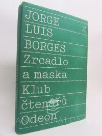 Borges, Jorge Luis, Zrcadlo a maska, 1989