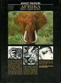 Vágner, Josef, Afrika - Život a smrt zvířat: Od Dračích hor na sever, 1979