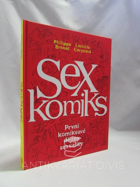 Brenot Prilippe Corynová Laetitia Sex Komiks První Komiksové Dějiny Sexuality 2017 7363