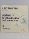 Martin, Leo, Barbara, Ti voliš drugog, Voli me noćas, 1970