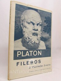 Platón, , Filebos: O šťastném životu, 1943