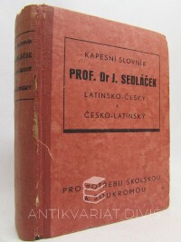 Sedláček, J., Kapesní slovník latinsko-český, česko-latinský: Pro potřebu školskou i soukromou, 1947