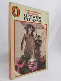 Gilot, Francoise, Lake, Carlton, Life with Picasso, 1966