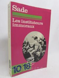 Sade, Marquis de, Les Instituteurs immoraux, 1973