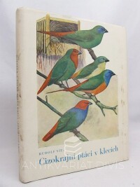 Vít, Rudolf, Cizokrajní ptáci v klecích I: Pěnkavy snovačovité-nádherné, 1967