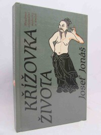 Jonáš, Josef, Křížovka života, 1990