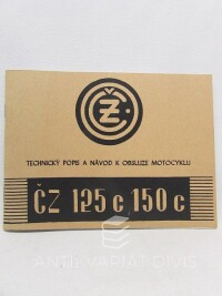 kolektiv, autorů, Technický popis a návod k obsluze motocyklu ČZ 125 c 150 c (125c, 150c), 0