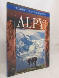 Ardito, Stefano, Alpy: Příroda, turistika, výstupy, 2005