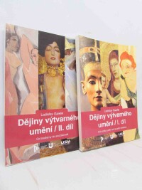 Gawlik, Ladislav, Dějiny výtvarného umění I. díl: Od vzniku umění až na práh moderny, II. díl: Od moderny do současnosti, 2010