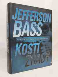 Bass, Jefferson, Kosti zrady, 2011