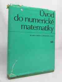 Nekvinda, M., Šrubař, J., Vild, J., Úvod do numerické matematiky , 1976