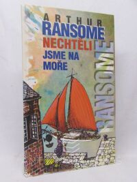 Ransome, Arthur, Nechtěli jsme na moře, 1999
