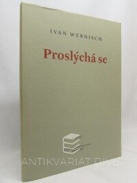 Wernisch, Ivan, Proslýchá se, 2002