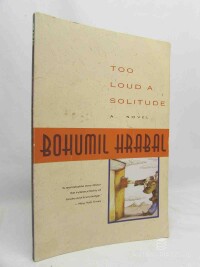 Hrabal, Bohumil, Too Loud a Solitude, 1990