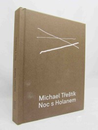 Třeštík, Michael, Noc s Holanem, 2022