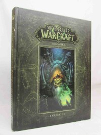 Metzen, Chris, Burns, Matt, Brooks, Robert, World of Warcraft - Kronika: svazek II, 2017