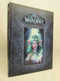 Metzen, Chris, Burns, Matt, Brooks, Robert, World of Warcraft - Kronika: svazek III, 2018