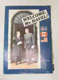kolektiv, autorů, Welcome, Mr. Havel! - Z cesty československého prezidenta na Island, do Kanady a do USA: Únor 1990, 1990