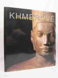 Vecchia, Stefano, Khmerové: Poklady starobylých civilizací, 2008