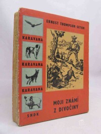 Seton, Ernest Thompson, Moji známí z divočiny, 1961