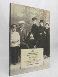 Prokš, Petr, Matějková, Věra, Návrat: Česká rodina na útěku ze Sibiře do vlasti v letech 1919-1920, 2023