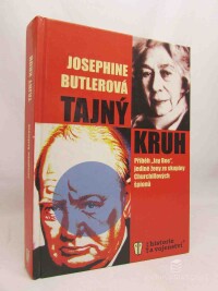 Butlerová, Josephine, Tajný kruh: Příběh „Jay Bee", jediné ženy ze skupiny Churchillových špionů, 2005
